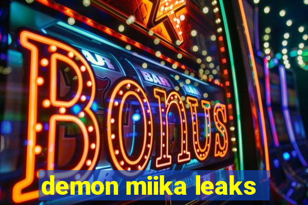 demon miika leaks